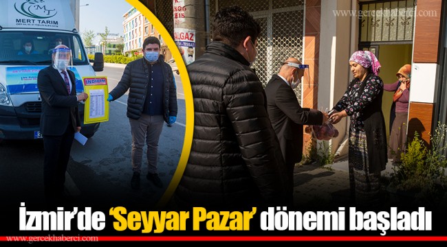 İzmir’de ‘Seyyar Pazar’ dönemi başladı