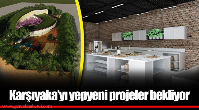 Karşıyaka’yı yepyeni projeler bekliyor