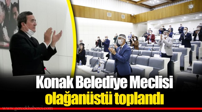 Konak Belediye Meclisi olağanüstü toplandı