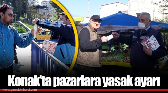 Konak’ta pazarlara yasak ayarı
