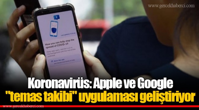 Koronavirüs: Apple ve Google "temas takibi" uygulaması geliştiriyor