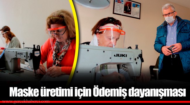 Maske üretimi için Ödemiş dayanışması