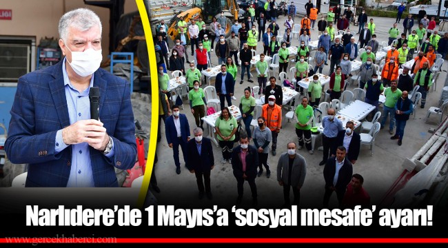 Narlıdere’de 1 Mayıs’a ‘sosyal mesafe’ ayarı!