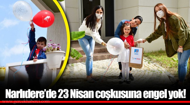Narlıdere’de 23 Nisan coşkusuna engel yok!