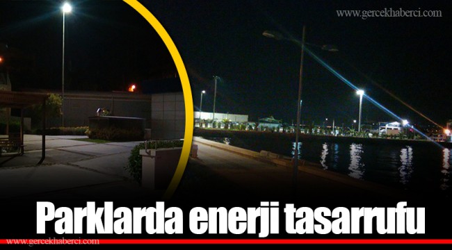  Parklarda enerji tasarrufu