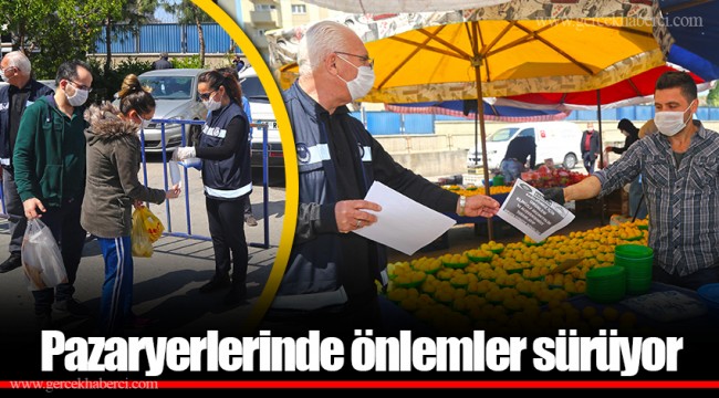 Pazaryerlerinde önlemler sürüyor