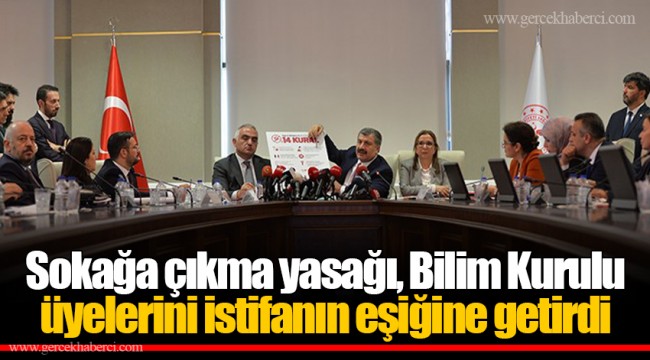 Sokağa çıkma yasağı, Bilim Kurulu üyelerini istifanın eşiğine getirdi