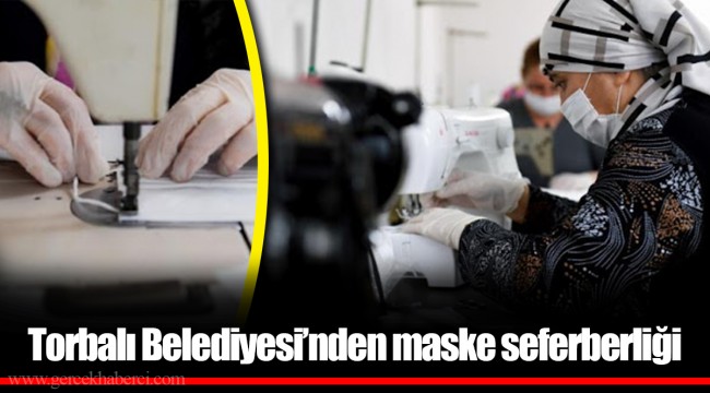 Torbalı Belediyesi’nden maske seferberliği