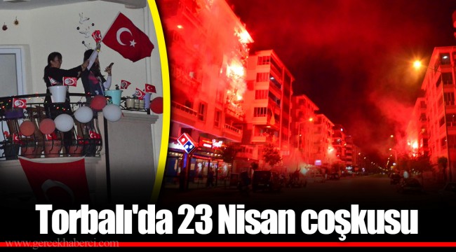 Torbalı'da 23 Nisan coşkusu