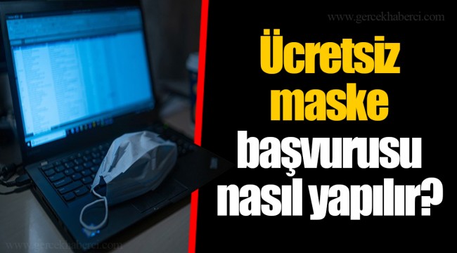 Ücretsiz maske başvurusu nasıl yapılır?