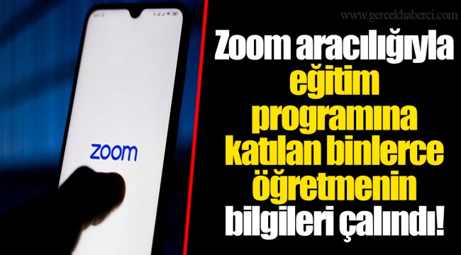 Zoom aracılığıyla eğitim programına katılan binlerce öğretmenin bilgileri çalındı!