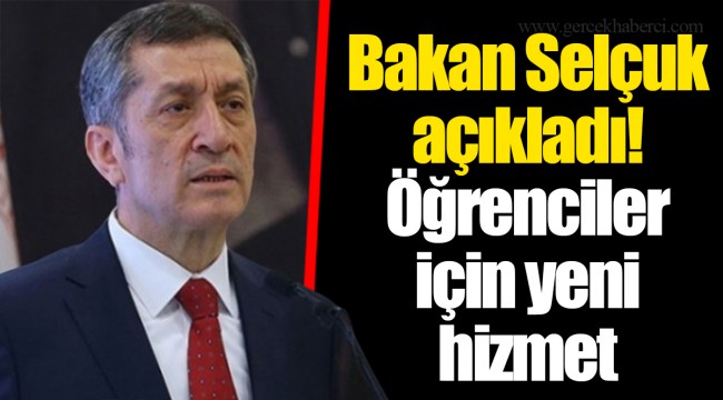 Bakan Selçuk açıkladı! Öğrenciler için yeni hizmet