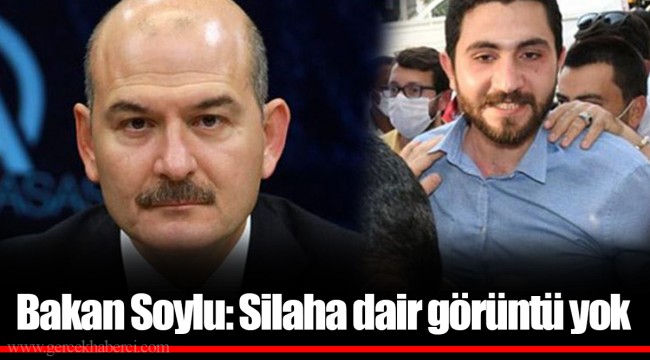 Bakan Soylu: Silaha dair görüntü yok