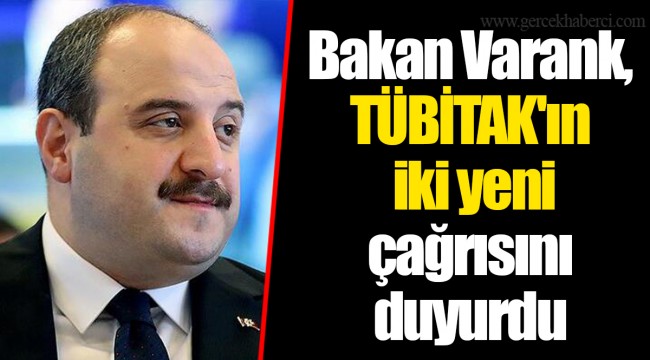 Bakan Varank, TÜBİTAK'ın iki yeni çağrısını duyurdu