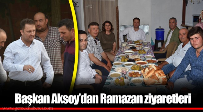 Başkan Aksoy'dan Ramazan ziyaretleri