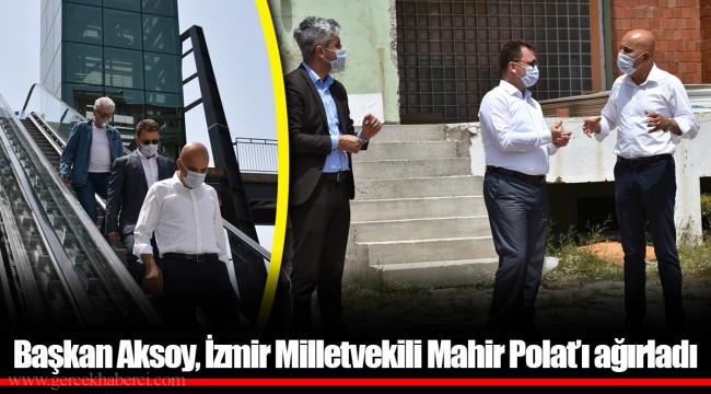 Başkan Aksoy, İzmir Milletvekili Mahir Polat’ı ağırladı