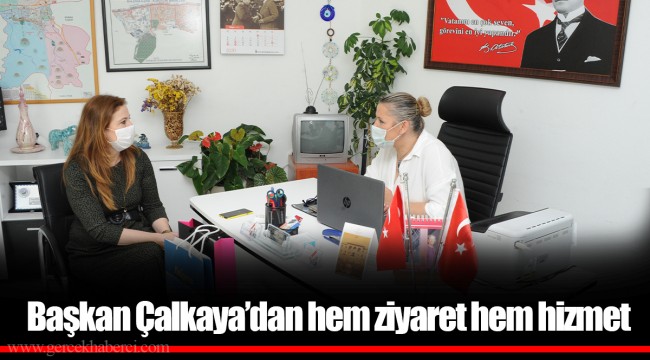Başkan Çalkaya’dan hem ziyaret hem hizmet