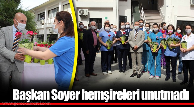 Başkan Soyer hemşireleri unutmadı