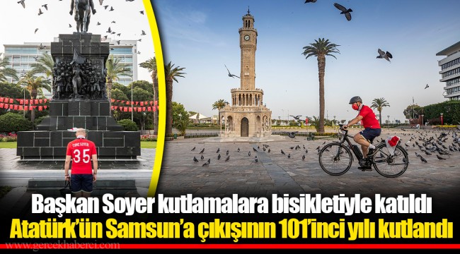 Başkan Soyer kutlamalara bisikletiyle katıldı