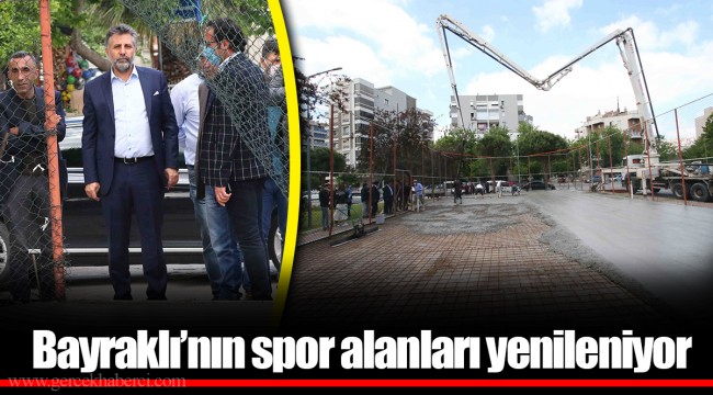 Bayraklı’nın spor alanları yenileniyor
