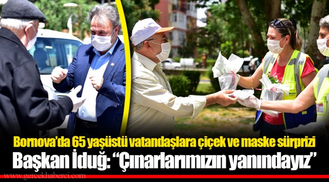 Bornova’da 65 yaşüstü vatandaşlara çiçek ve maske sürprizi