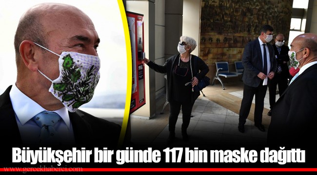 Büyükşehir bir günde 117 bin maske dağıttı
