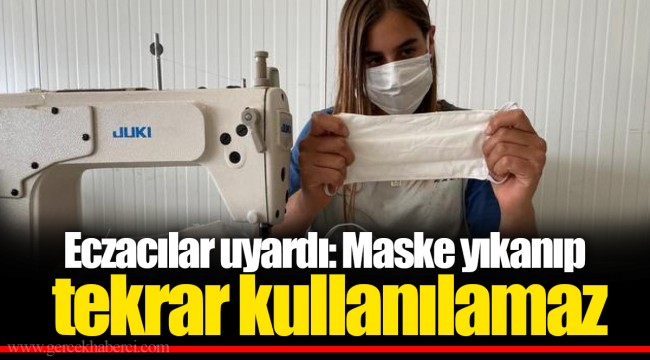 Eczacılar uyardı: Maske yıkanıp tekrar kullanılamaz
