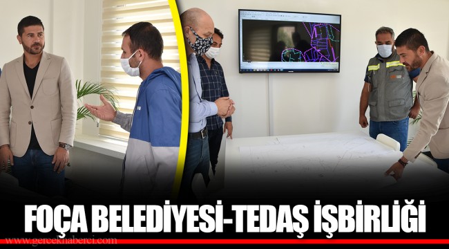 FOÇA BELEDİYESİ-TEDAŞ İŞBİRLİĞİ