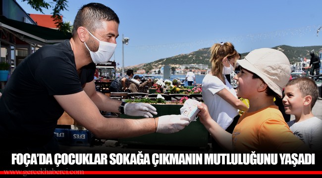 FOÇA’DA ÇOCUKLAR SOKAĞA ÇIKMANIN MUTLULUĞUNU YAŞADI