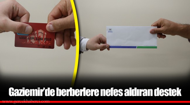 Gaziemir’de berberlere nefes aldıran destek