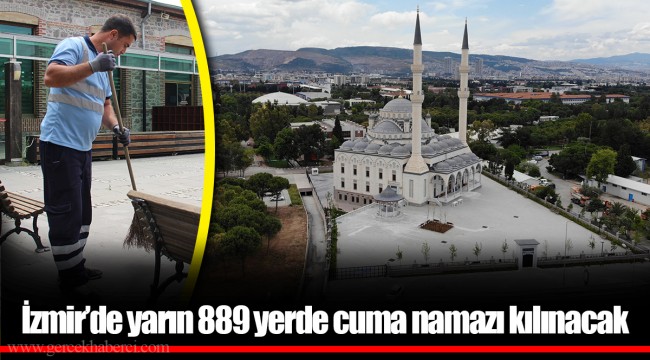 İzmir’de yarın 889 yerde cuma namazı kılınacak