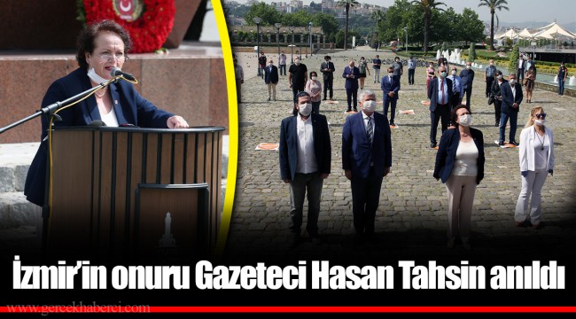 İzmir’in onuru Gazeteci Hasan Tahsin anıldı