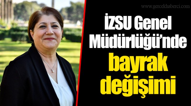 İZSU Genel Müdürlüğü’nde bayrak değişimi