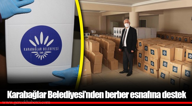 Karabağlar Belediyesi’nden berber esnafına destek