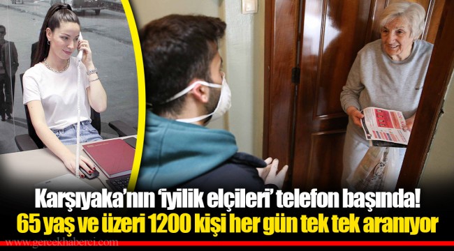 Karşıyaka’nın ‘iyilik elçileri’ telefon başında!