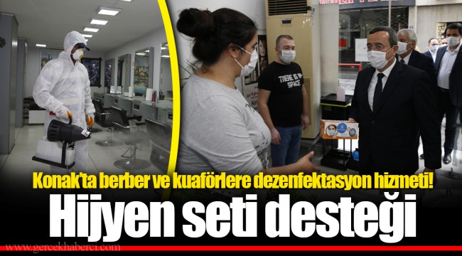Konak’ta berber ve kuaförlere dezenfektasyon hizmeti!