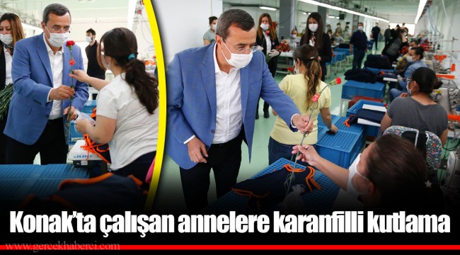Konak’ta çalışan annelere karanfilli kutlama