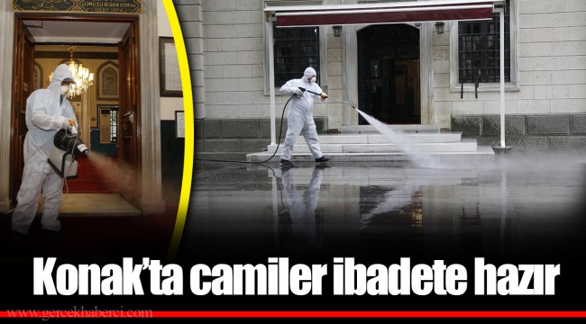 Konak’ta camiler ibadete hazır
