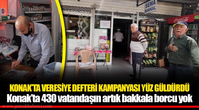 KONAK’TA VERESİYE DEFTERİ KAMPANYASI YÜZ GÜLDÜRDÜ