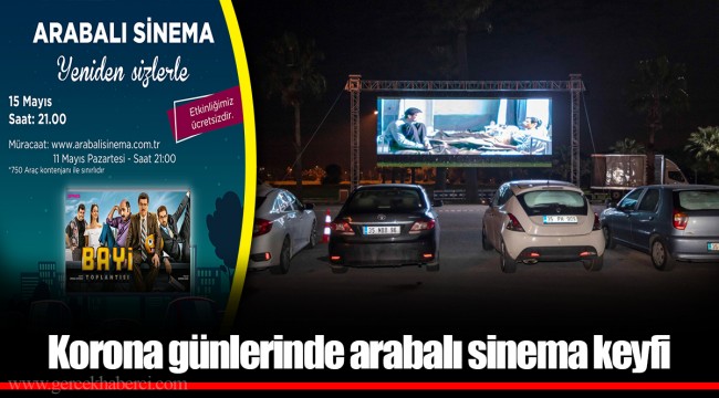 Korona günlerinde arabalı sinema keyfi