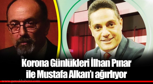 Korona Günlükleri İlhan Pınar ile Mustafa Alkan’ı ağırlıyor