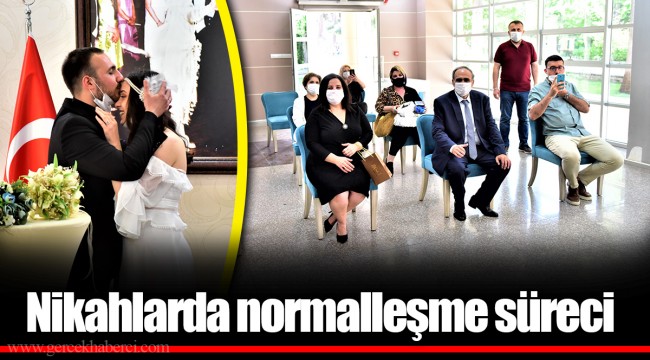 Nikahlarda normalleşme süreci