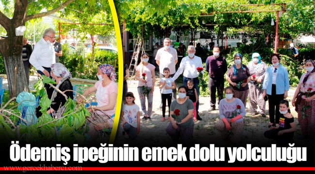 Ödemiş ipeğinin emek dolu yolculuğu