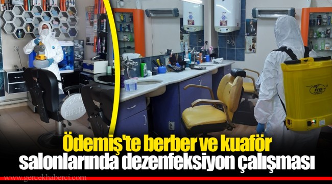 Ödemiş'te berber ve kuaför salonlarında dezenfeksiyon çalışması