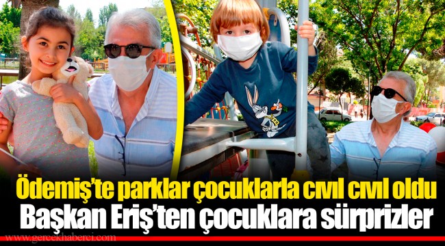 Ödemiş’te parklar çocuklarla cıvıl cıvıl oldu