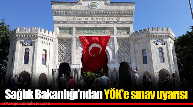 Sağlık Bakanlığı'ndan YÖK'e sınav uyarısı