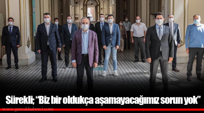 Sürekli; “Biz bir oldukça aşamayacağımız sorun yok”