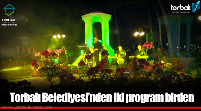 Torbalı Belediyesi’nden iki program birden