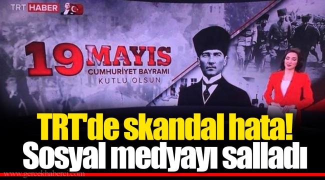TRT'de skandal hata! Sosyal medyayı salladı