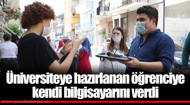 Üniversiteye hazırlanan öğrenciye kendi bilgisayarını verdi